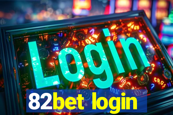 82bet login